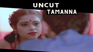 Tamanna Uncut
